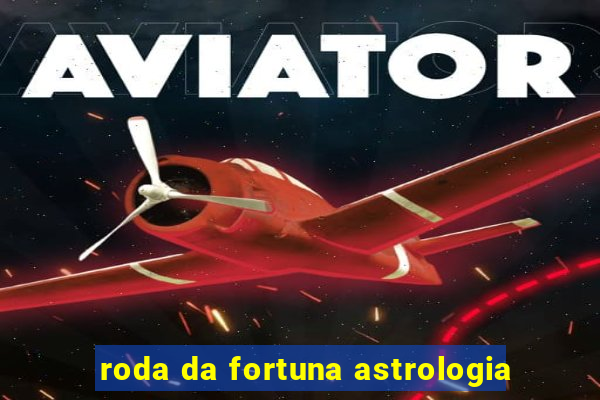 roda da fortuna astrologia